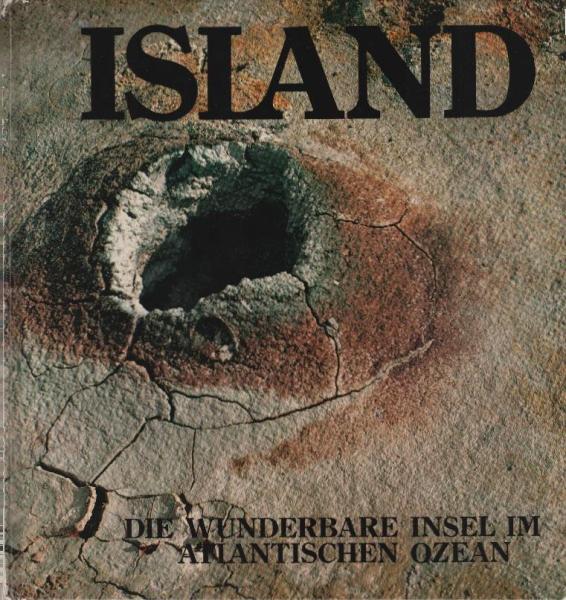 Island : die wunderbare Insel im Atlantischen Ozean