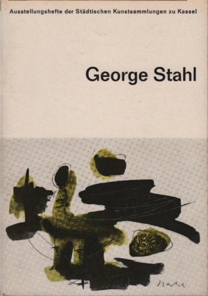 George Stahl : Wege z. Kunst unserer Zeit.