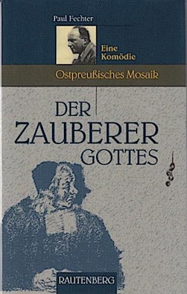 Der Zauberer Gottes : eine Komödie.