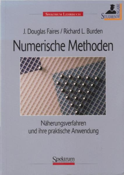Numerische Methoden : Näherungsverfahren und ihre praktische Anwendung.