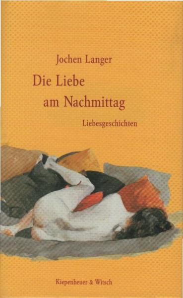 Die Liebe am Nachmittag : Liebesgeschichten.