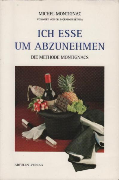 Ich esse um abzunehmen : die Methode Montignacs.