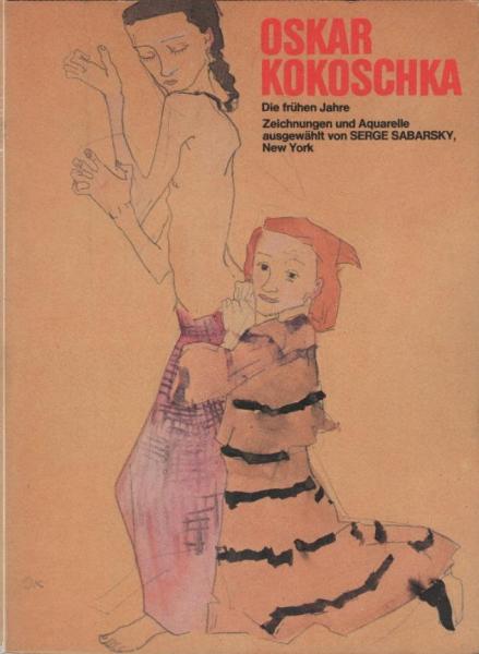 Oskar Kokoschka : d. frühen Jahre: Zeichn. u. Aquarelle ausg. v. Serge Sabarsky.