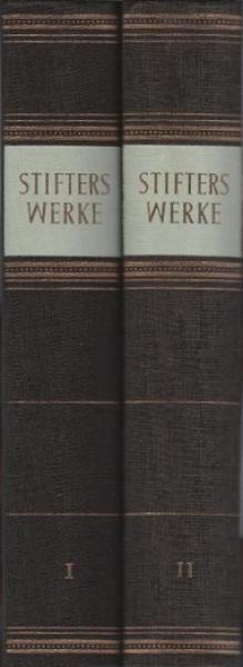Stifters Werke in zwei Bänden.