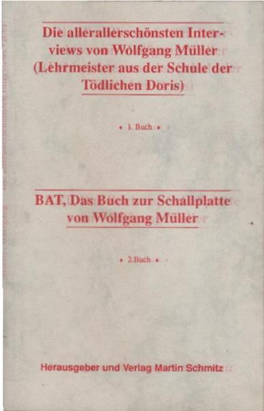 Die allerallerschönsten Interviews : 1. Buch; BAT, das Buch zur Schallplatte : 2. Buch.
