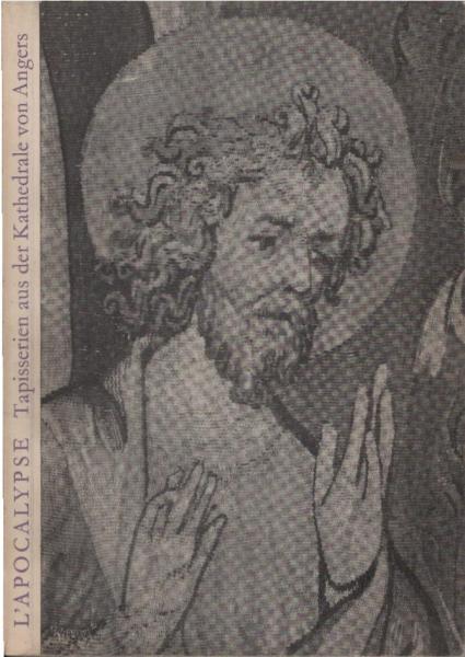 L'Apocalypse : Tapisserien aus der Kathedrale von Angers. Kunsthalle Basel, 8. Januar-4. März 1951