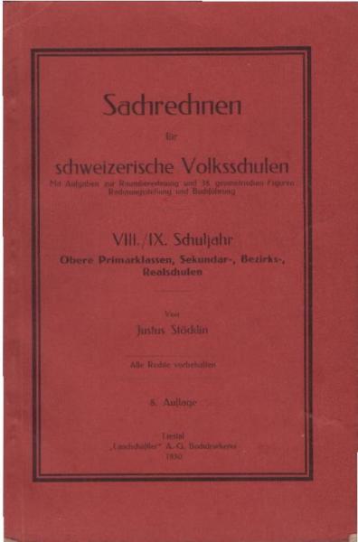 Sachrechnen für schweizerische Volksschulen : 8./ 9. Schuljahr. Obere Primarklassen, Sekundar-, Bezirks-, Realschulen
