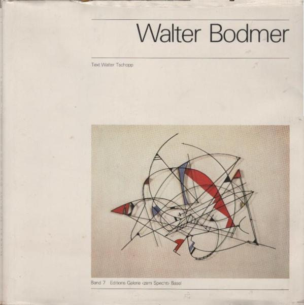 Walter Bodmer : Maler u. Plastiker 1903 - 1973; zwischen Surrealismus u. Konstruktion.