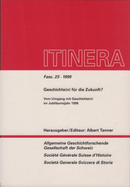 Geschichte(n) für die Zukunft? : vom Umgang mit Geschichte(n) im Jubiläumsjahr 1998.