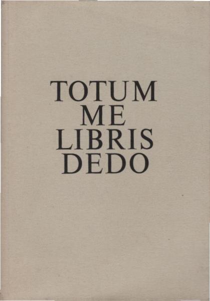 Totum me libris dedo : Festschrift zum 80. Geburtstag von Adolf Seebass.