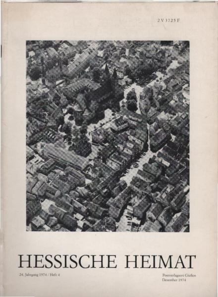 Hessische Heimat. Zeitschrift für Kunst, Kultur, Denkmalpflege. 24. Jahrgang, 1974, Heft 4.