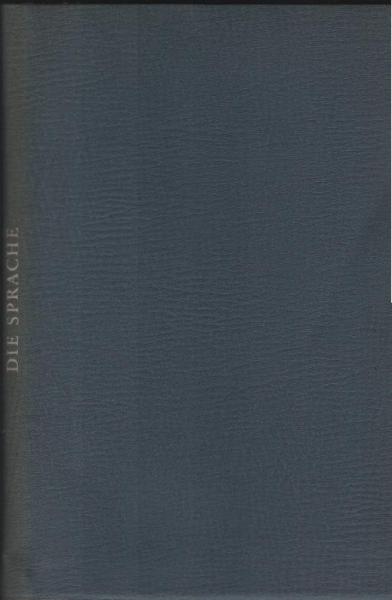 Die Sprache : Vortragsreihe vom 19. bis 23. Jan. 1959 in München, vom 26. bis 30. Jan. in Berlin.