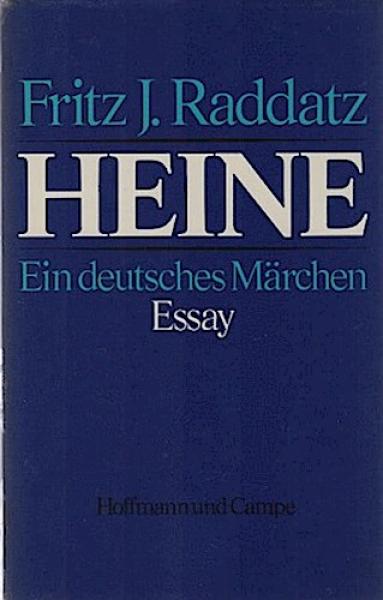 Heine : e. dt. Märchen ; Essay.
