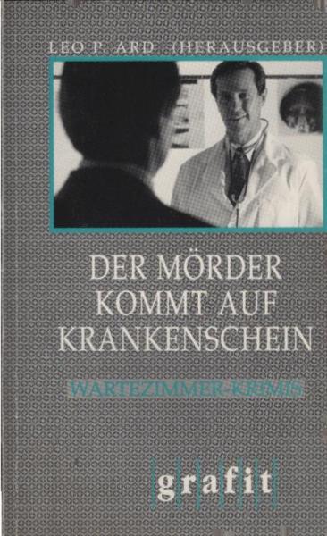 Der Mörder kommt auf Krankenschein : Wartezimmer-Krimis.