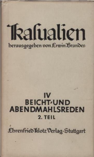 Kasualien; Teil: 4., Beicht- und Abendmahlsreden. 2. Teil