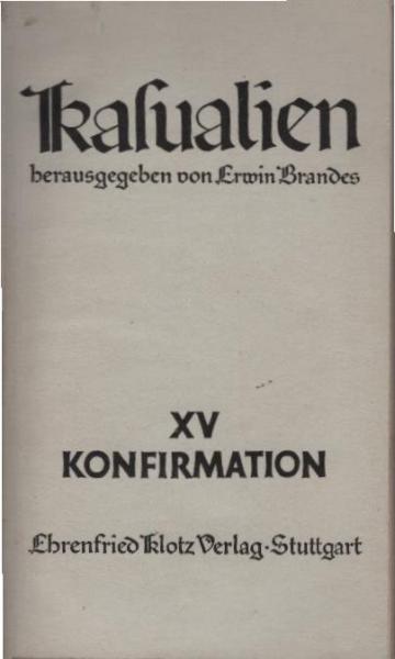 Kasualien; Teil: 15., Konfirmation.