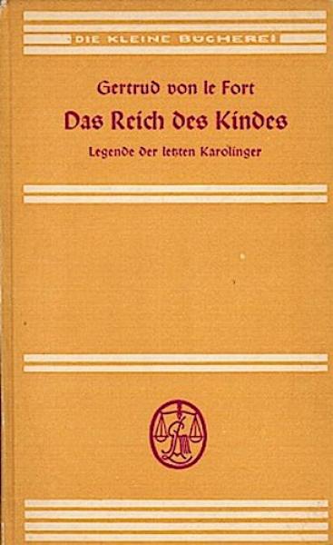 Das Reich des Kindes : Legende d. letzten Karolinger.