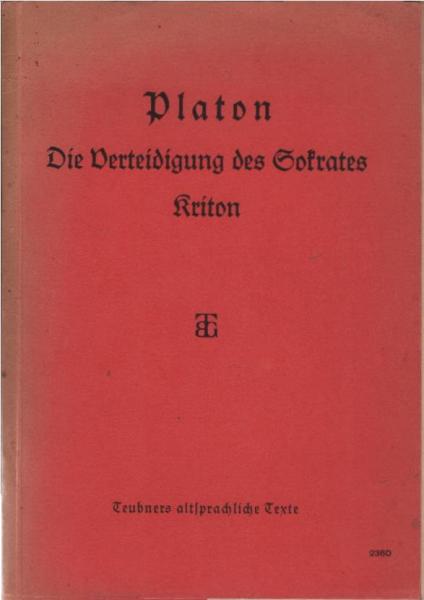 Die Verteidigung des Sokrates. Kriton.