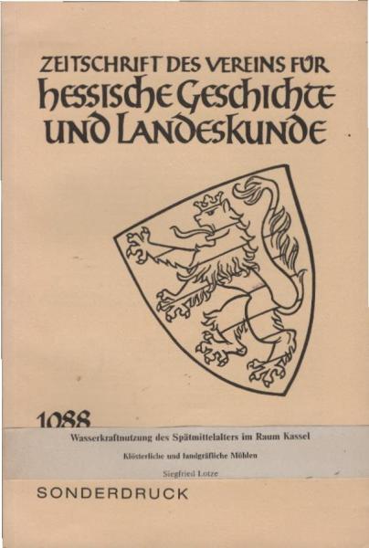 Wasserkraftnutzung des Spätmittelalters im Raum Kassel. (= Sonderdruck: Zeitschrift des Vereins für hessische Geschichte und Landeskunde. 1988, Bd. 93.)