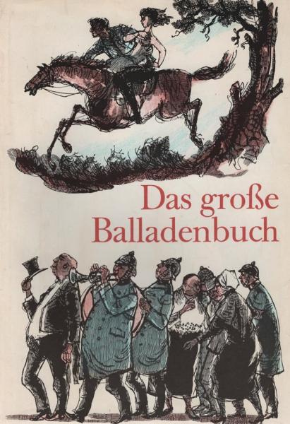 Das grosse Balladenbuch : Aus 3 Jahrhunderten dt. Dichtung.