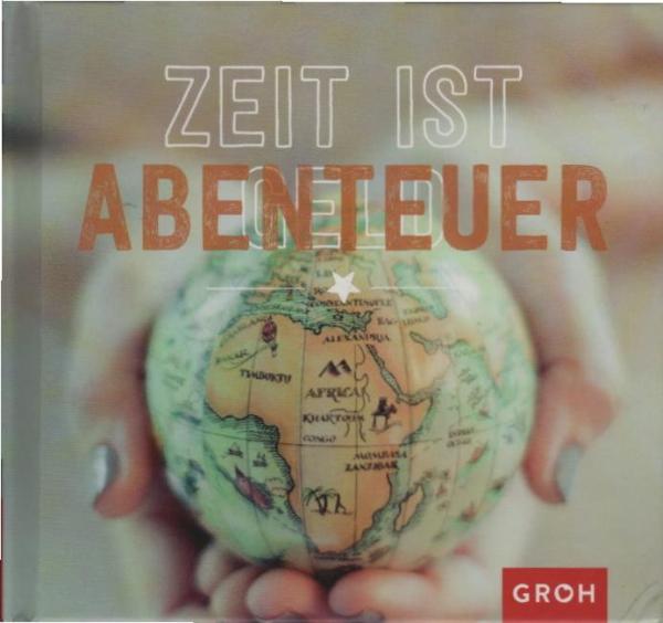 Zeit ist Abenteuer