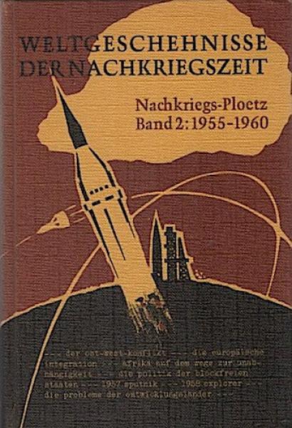 Weltgeschehnisse der Nachkriegszeit; Teil: Bd. 2., 1955 - 1960