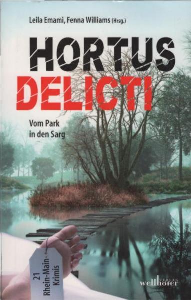 Hortus delicti : vom Park in den Sarg.