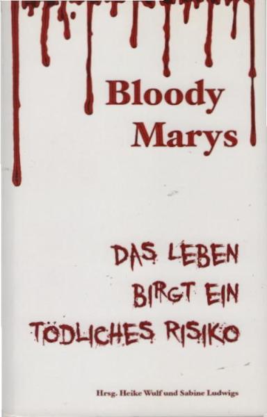 Das Leben birgt ein tödliches Risiko.