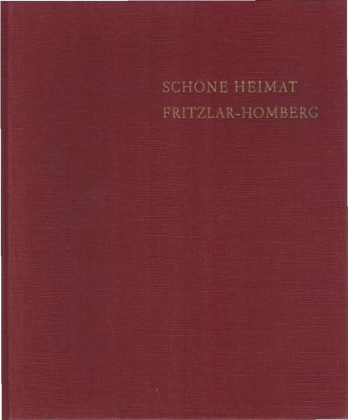 Landkreis Fritzlar-Homberg: Schöne Heimat Fritzlar-Homberg; Teil: [Bd. 1]., Ein Bildband.