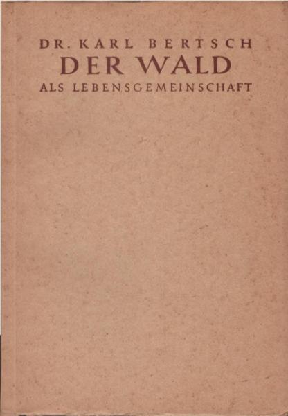 Der Wald als Lebensgemeinschaft.