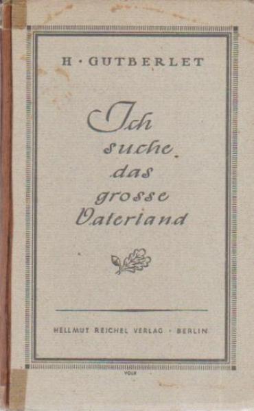 Ich suche das grosse Vaterland: Gedichte.