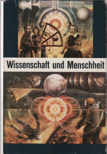 Wissenschaft und Menschheit; Teil: Bd. 9. 1973.