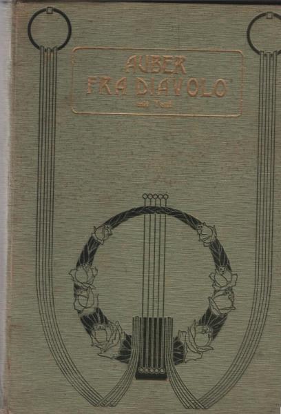 Fra Diavolo oder Das Gasthaus in Terracina. Oper in 3 Aufz. Klavierausz. mit Text neu bearb. von Richard Kleinmichel