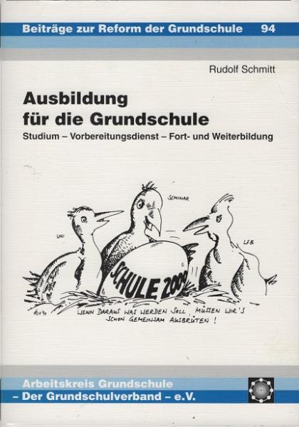 Ausbildung für die Grundschule : Studium - Vorbereitungsdienst - Fort- und Weiterbildung.