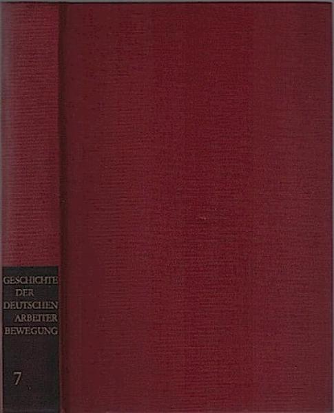Geschichte der deutschen Arbeiterbewegung; Teil: Bd. 7., Von 1949 bis 1955