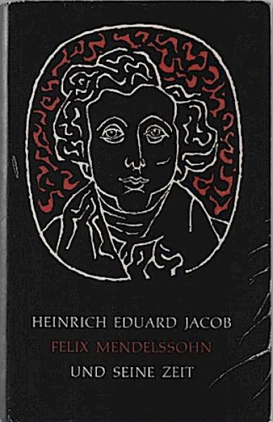 Felix Mendelssohn und seine Zeit.