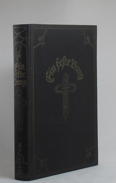 Eine feste Burg. Denkmäler evangelischer und deutscher Art aus eherner Zeit; 1. Band., Das Wort Gottes im Kriege. Predigten und geistliche Reden aus der Kriegszeit