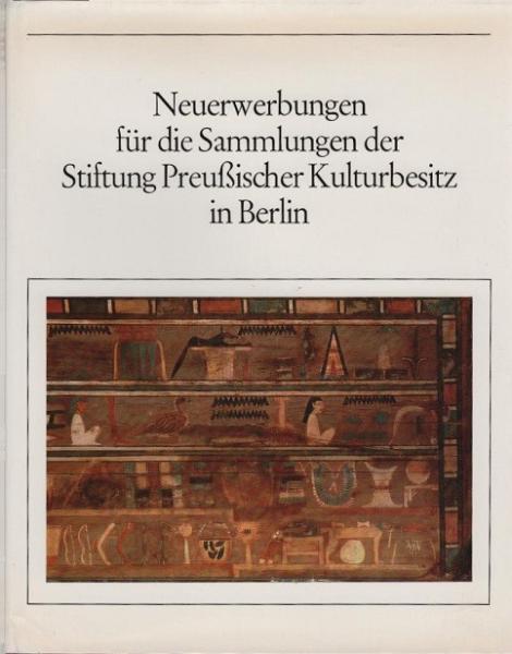 Neuerwerbungen für die Sammlung der Stiftung Preußischer Kulturbesitz in Berlin.
