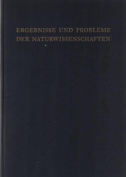 Ergebnisse und Probleme der Naturwissenschaften : Eine Einf. in d. heutige Naturphilosophie.