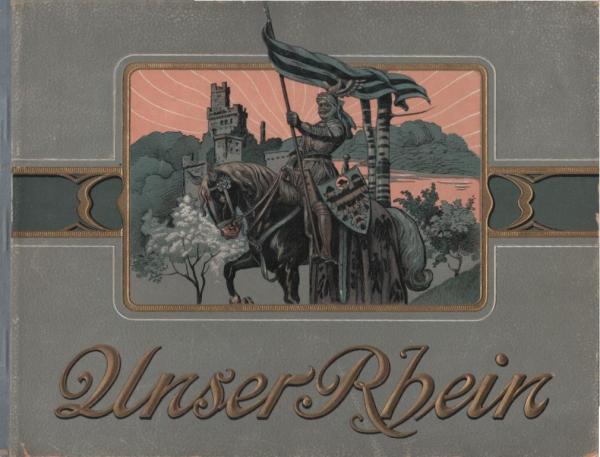 Unser Rhein von Mainz bis Düsseldorf. Dreissig der schönsten Punkte des Rheines nach künstlerischen Original - Aufnahmen