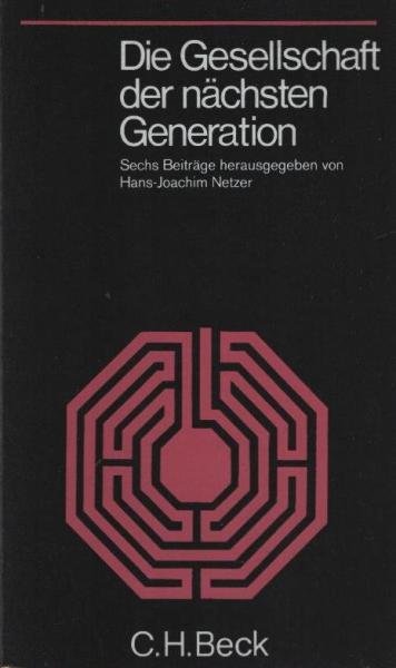 Die Gesellschaft der nächsten Generation : [Vortragsreihe].