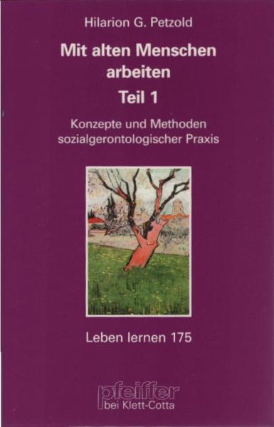 Mit alten Menschen arbeiten; Teil: Teil 1., Konzepte und Methoden sozialgerontologischer Praxis.