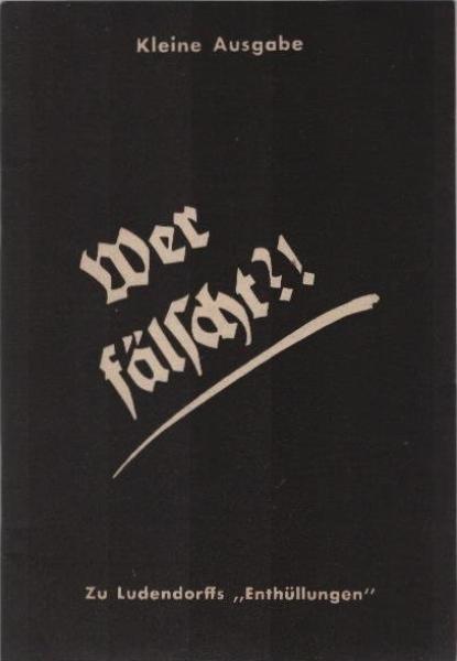 Wer fälscht? : Die Entstehung d. Bibel ; Zu d. "Enthüllungen" E. u. M. Lundendorffs.