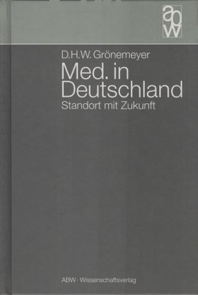 Med. in Deutschland : Standort mit Zukunft.