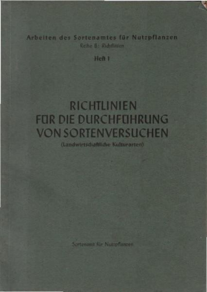 Richtlinien für die Durchführung von Sortenversuchen : (Landwirtschaftliche Kulturarten).