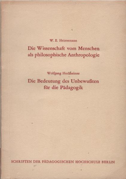 Die Wissenschaft vom Menschen als philosophische Anthropologie.