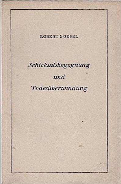 Schicksalsbegegnung und Todesüberwindung.