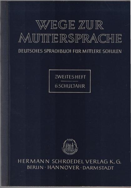 Wege zur Muttersprache; Teil: H. 2., 6. Schuljahr.