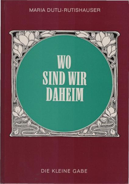 Wo sind wir daheim : Tagebuch e. älteren Frau.