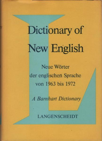 A dictionary of New English : 1963 - 1972.